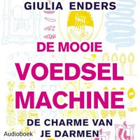 De mooie voedsel machine - storytel